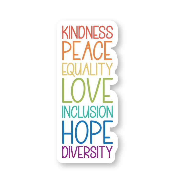 Kindness, peace, equality, love, inclusion, hope, diversity sticker