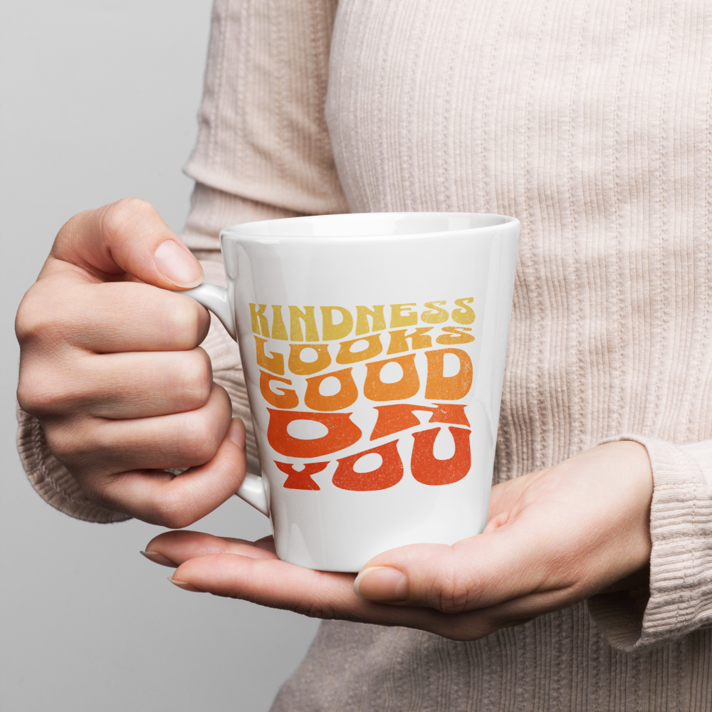 Latte Mug - "Kindness Looks Good On You"