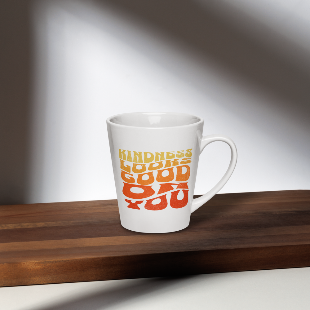 Latte Mug - "Kindness Looks Good On You"