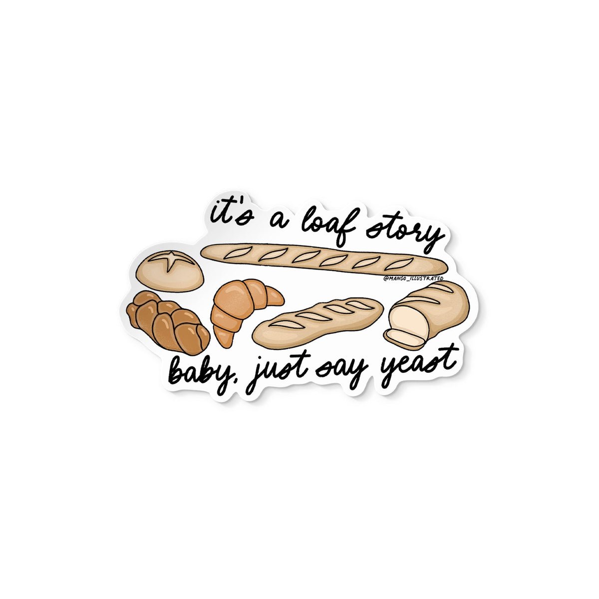Loaf Story sticker flat lay — punny bread vinyl sticker for laptops, water bottles and planners by indie artist MangoIllustrated