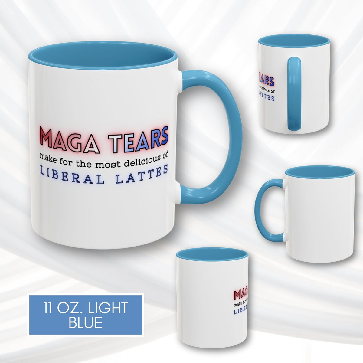 maga-tears-liberal-latte-accent-coffee-mug-funny-democratic-gift-activist-drinkware-11oz-light-blue