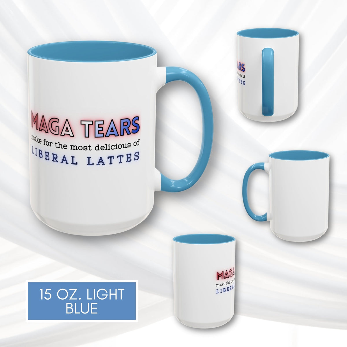 maga-tears-liberal-latte-accent-coffee-mug-funny-democratic-gift-activist-drinkware-15oz-light-blue
