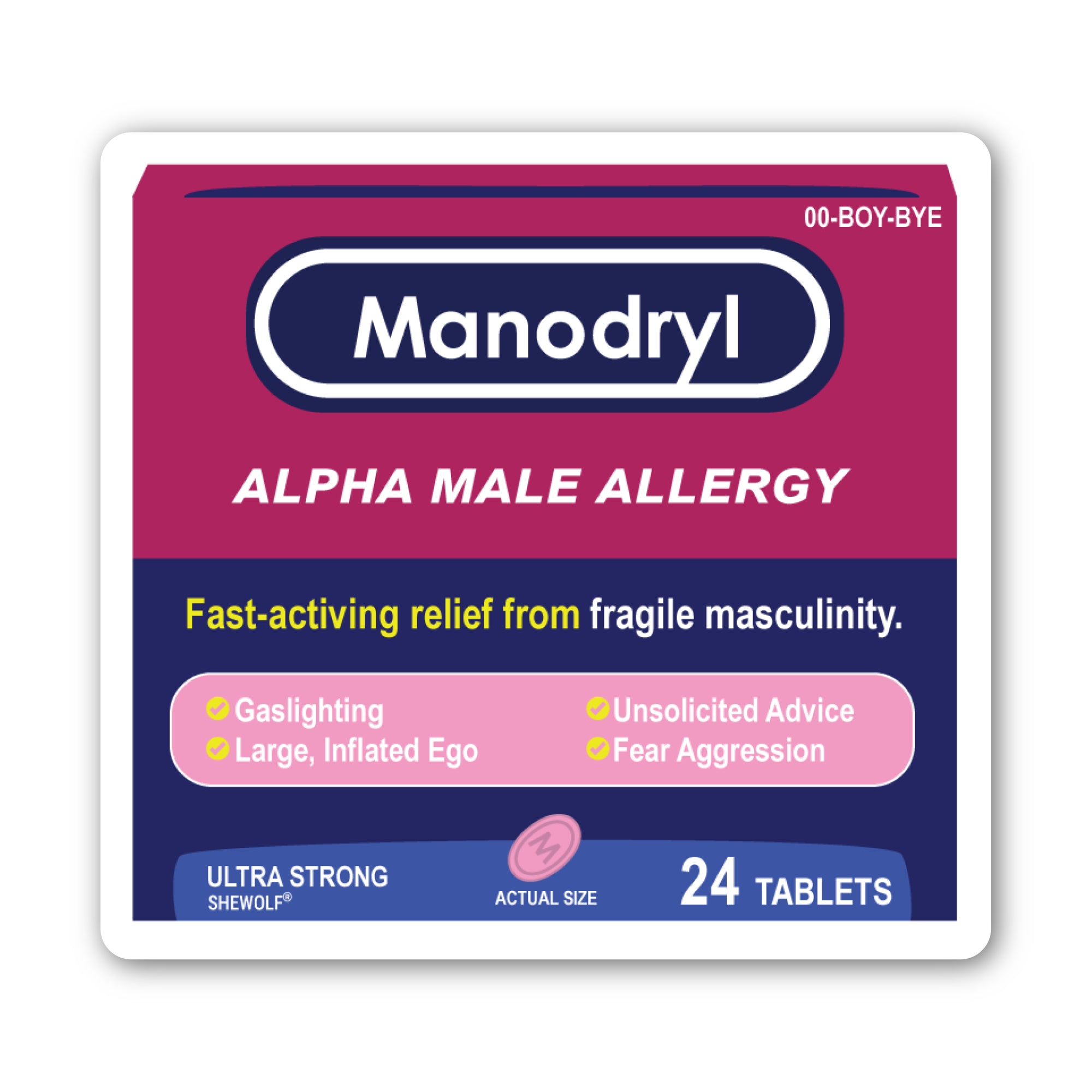 Benadryl for Fragile Masculinity Sticker