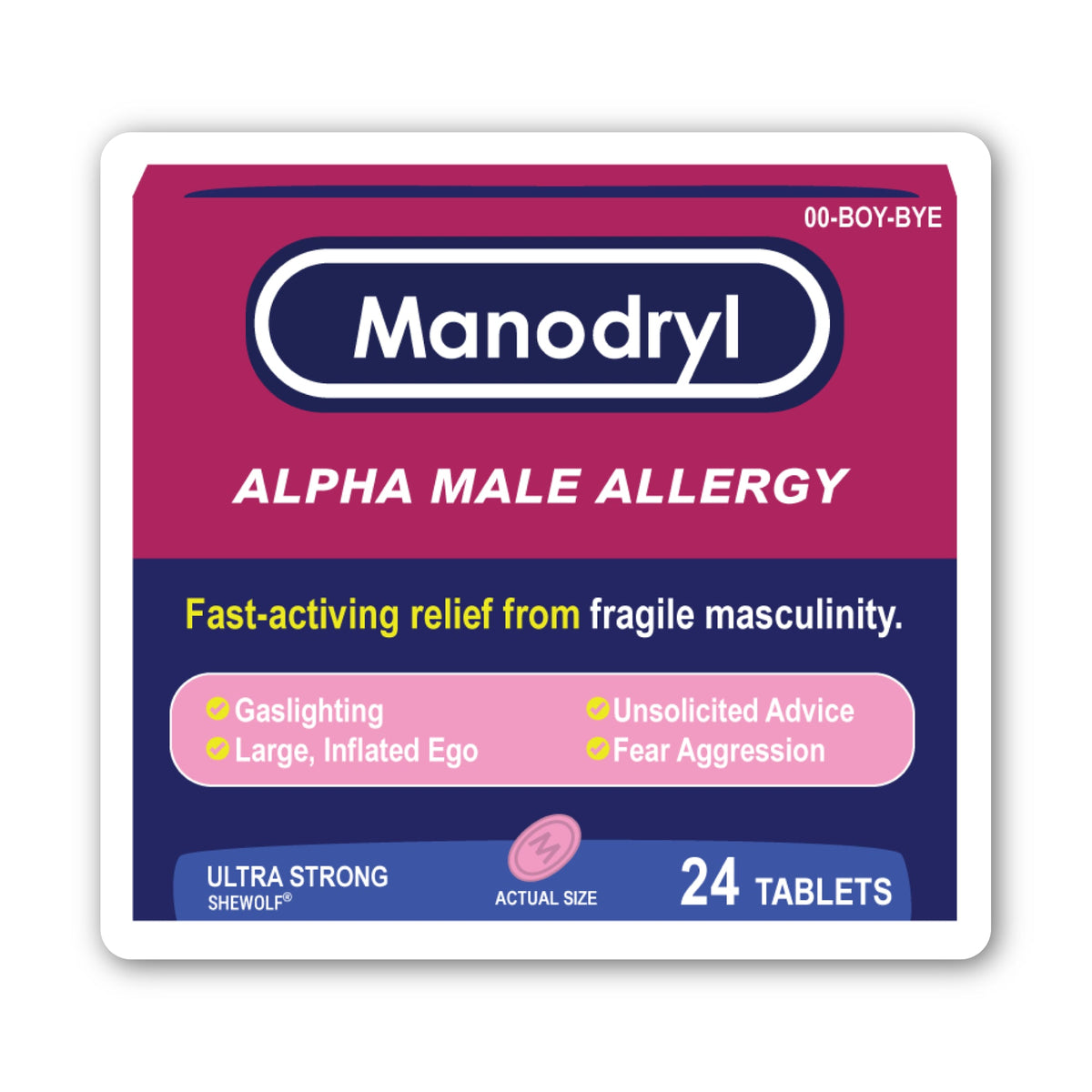 Benadryl for Fragile Masculinity Sticker