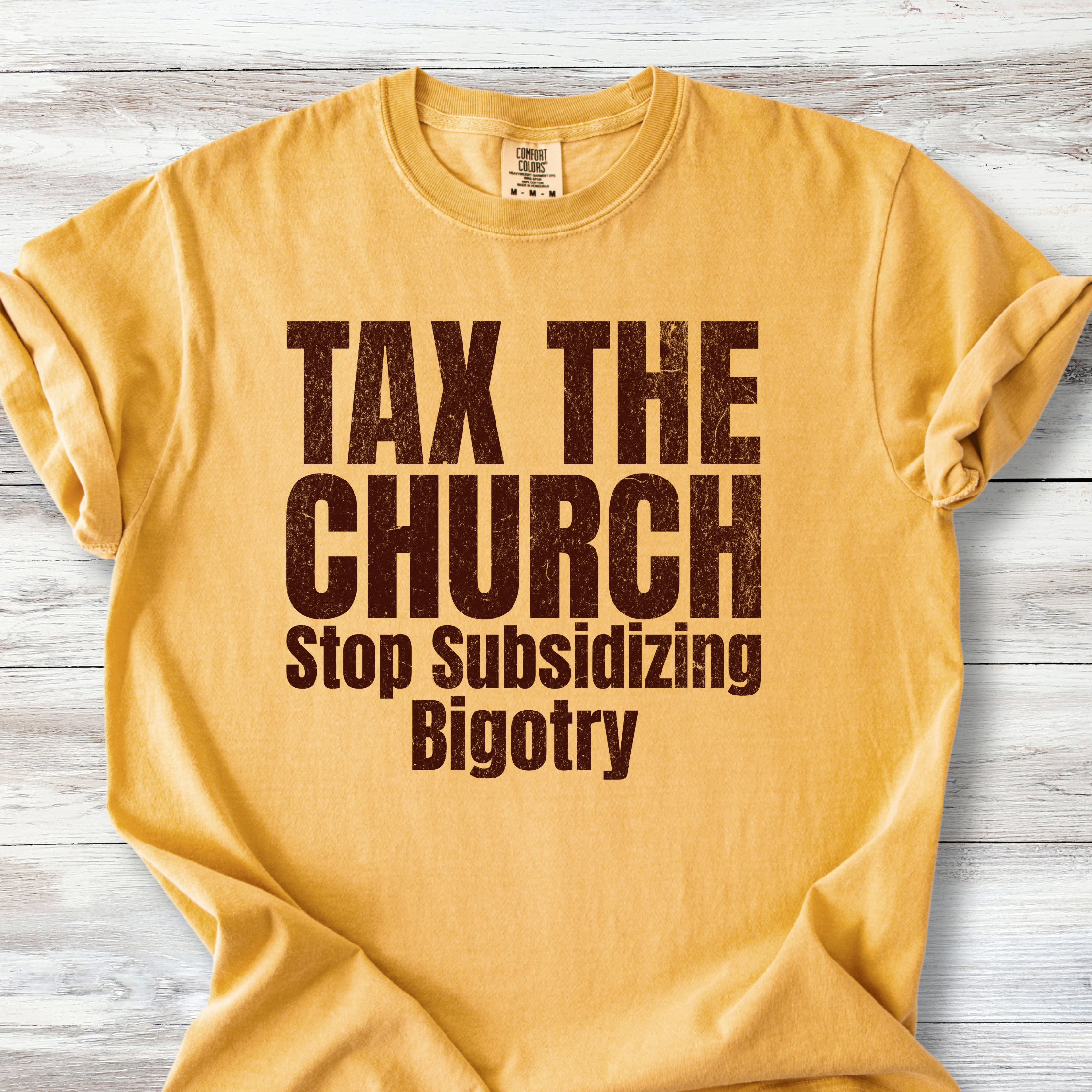Tax the Church T-Shirt - Stop Subsidizing Bigotry | Progressive Political Shirt
