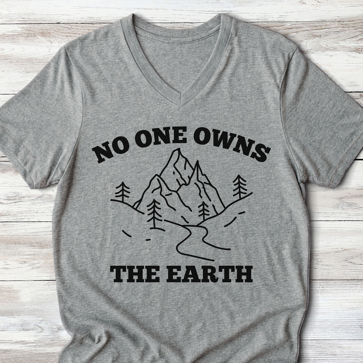 V Neck Nature Tee: No One Owns the Earth Anti Capitalist Quotes
