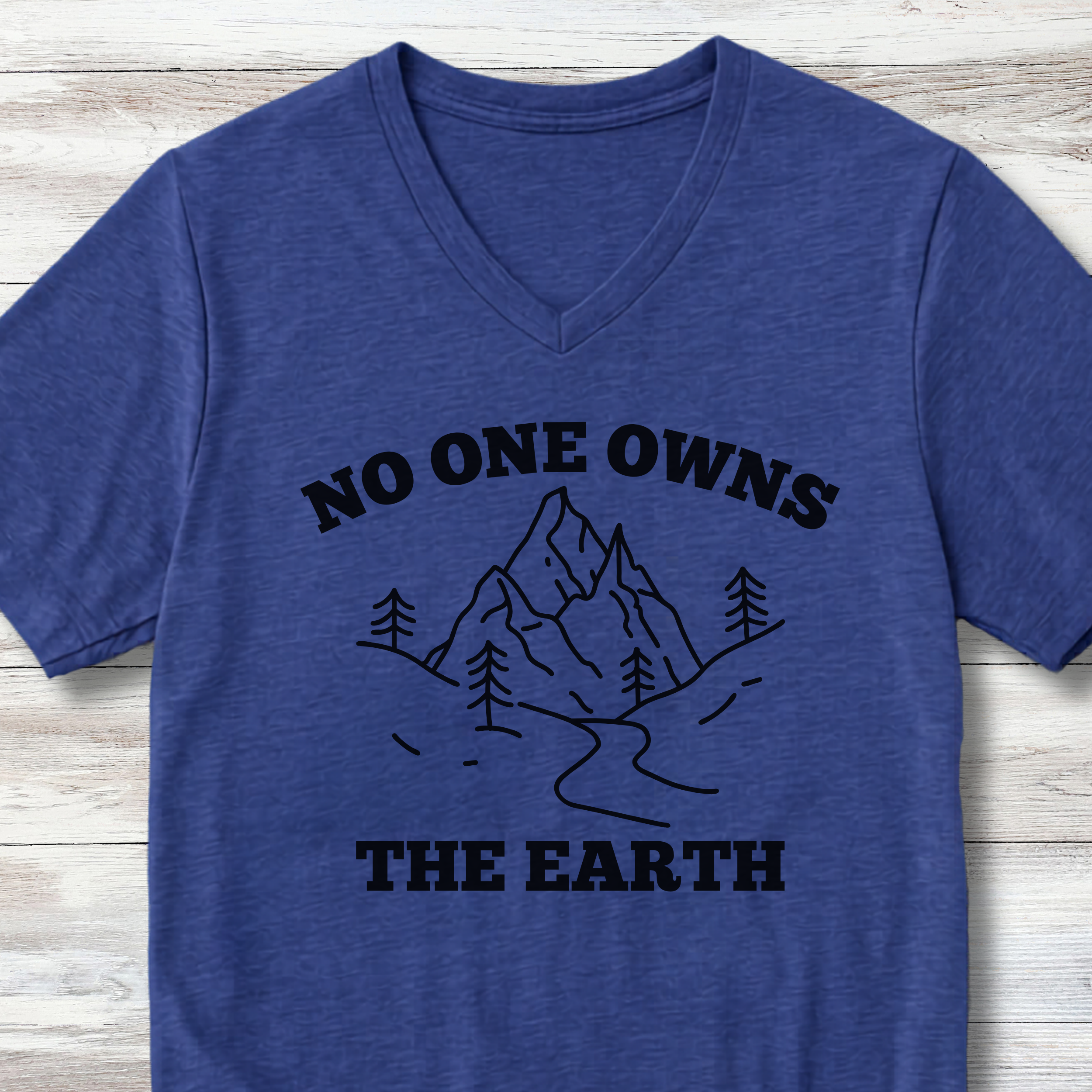 V Neck Nature Tee: No One Owns the Earth Anti Capitalist Quotes