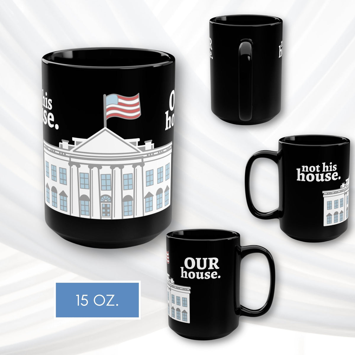 our-house-white-house-black-coffee-mug-patriotic-anti-trump-tea-cup-hand-drawn-art-political-activism-gift