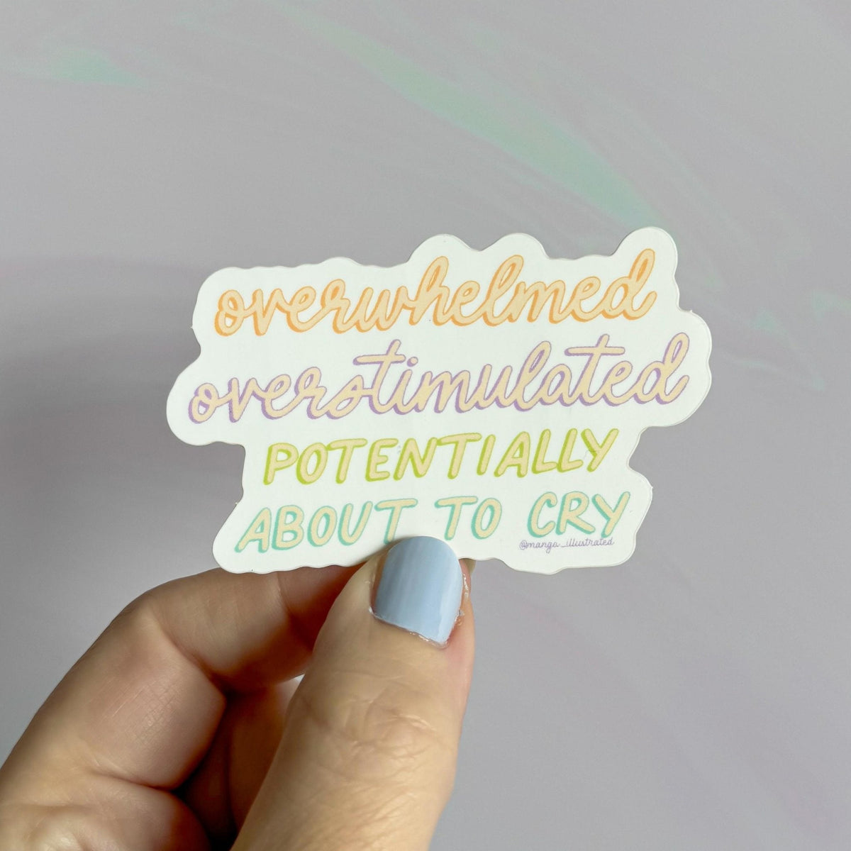 Overwhelmed overstimulated potentially about to cry sticker alternate view — weatherproof neurodivergent gift sticker by indie artist MangoIllustrated