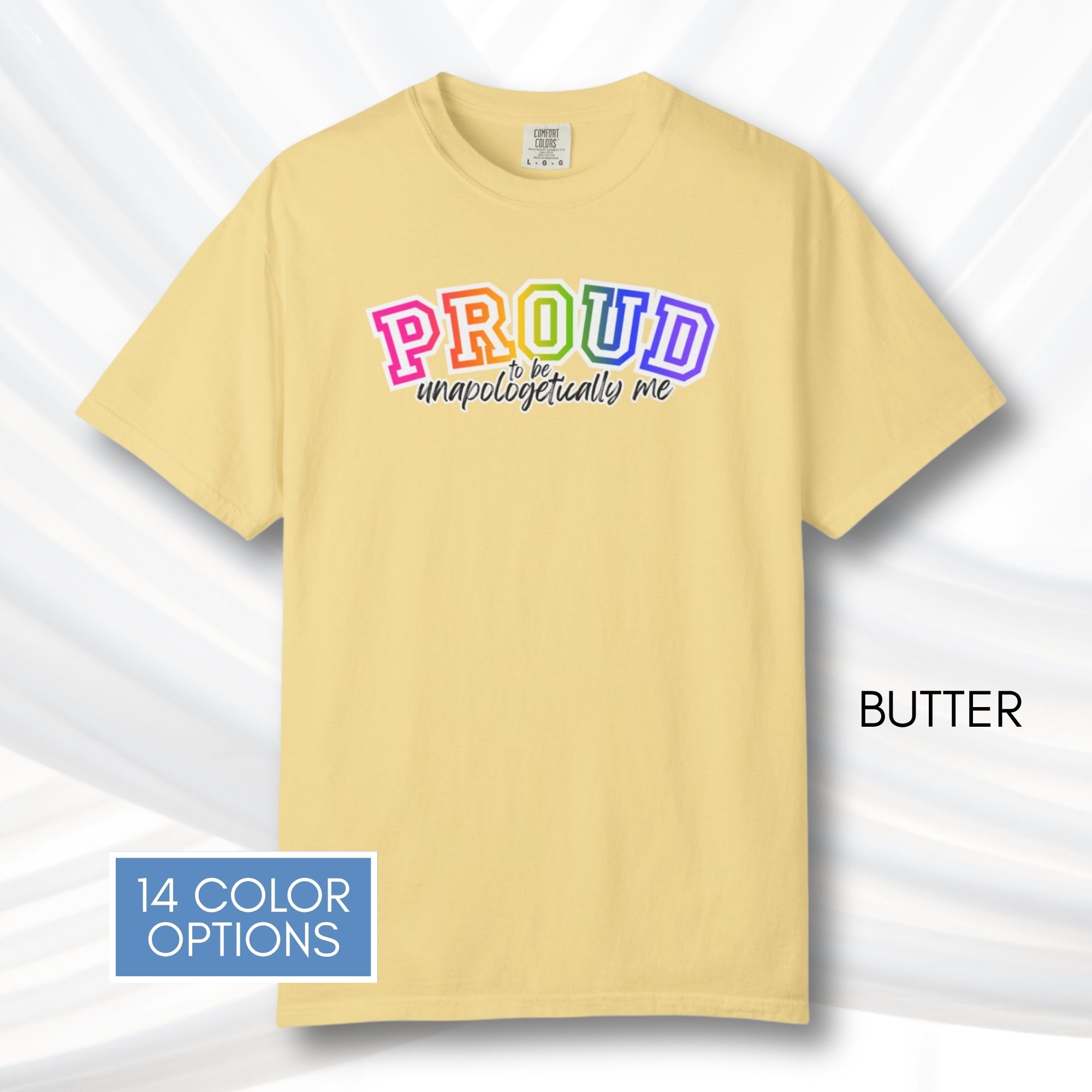 proud-to-be-unapologetically-me-lgbtq-rainbow-pride-ally-comfort-colors-tee-tshirt-top-apparel
