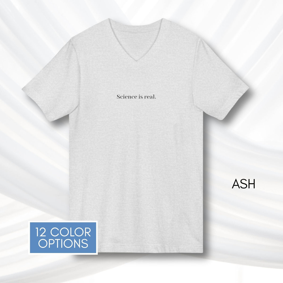 science-is-real-unisex-v-neck-tee-short-sleeve-activism-tshirt-ash