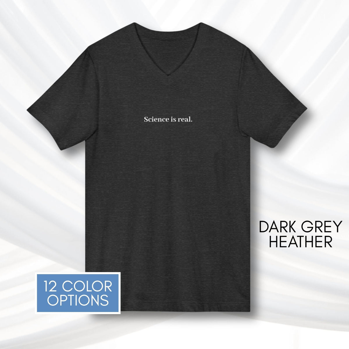 science-is-real-unisex-v-neck-tee-short-sleeve-activism-tshirt-dark-heather-grey