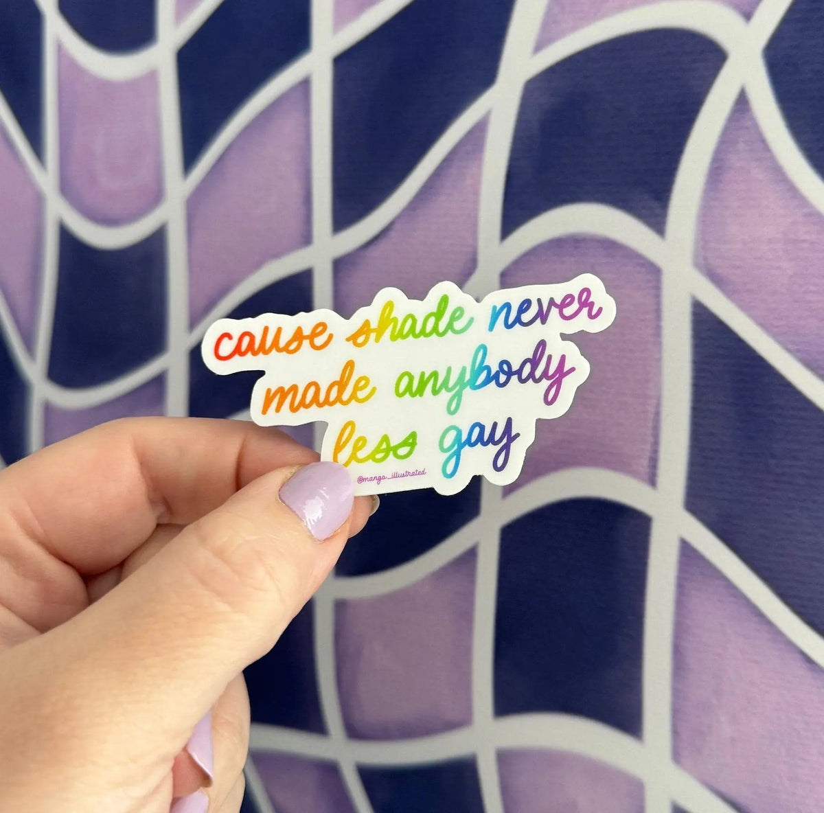 Shade never made anybody less gay sticker detail — rainbow gradient hand lettering by indie artist MangoIllustrated