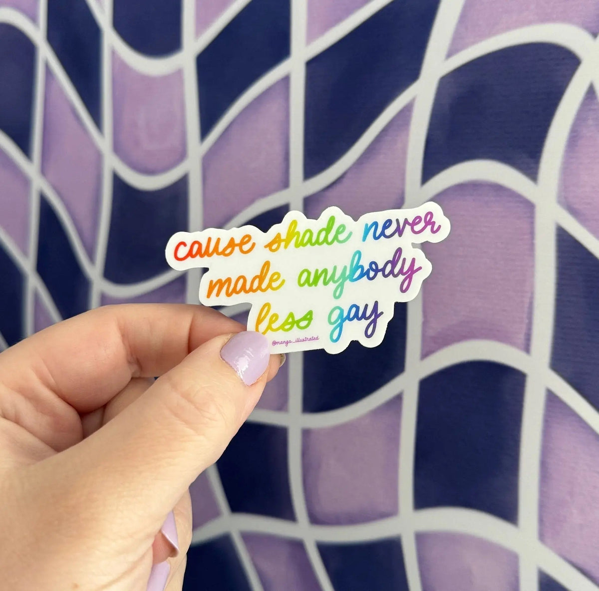 Shade never made anybody less gay sticker close up — pride laptop sticker by indie artist MangoIllustrated