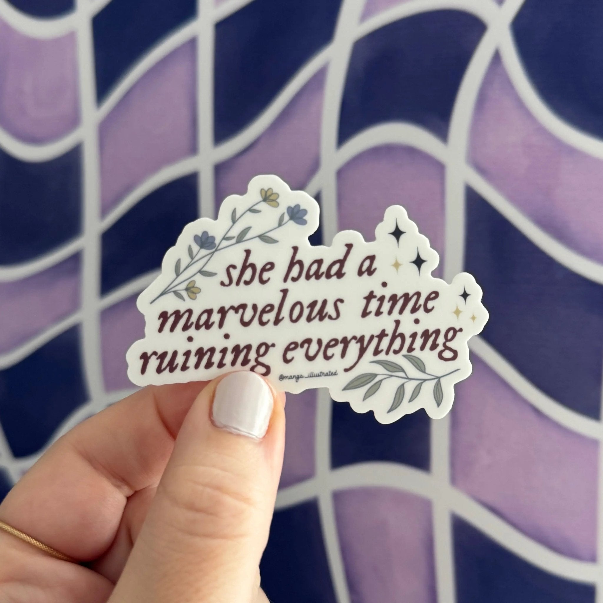 She had a marvelous time ruining everything sticker — folkloresque script with line art florals and stars, waterproof vinyl sticker, by MangoIllustrated