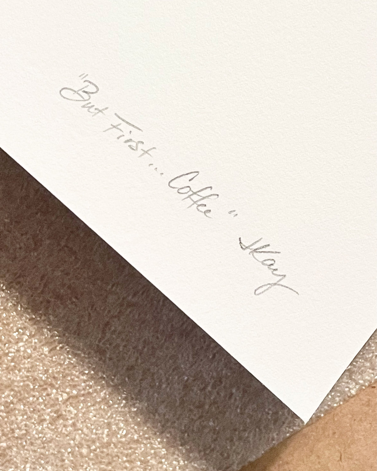 Fine art prints of "But First, Coffee" hand-labeled and signed by the artist Jennifer Kay