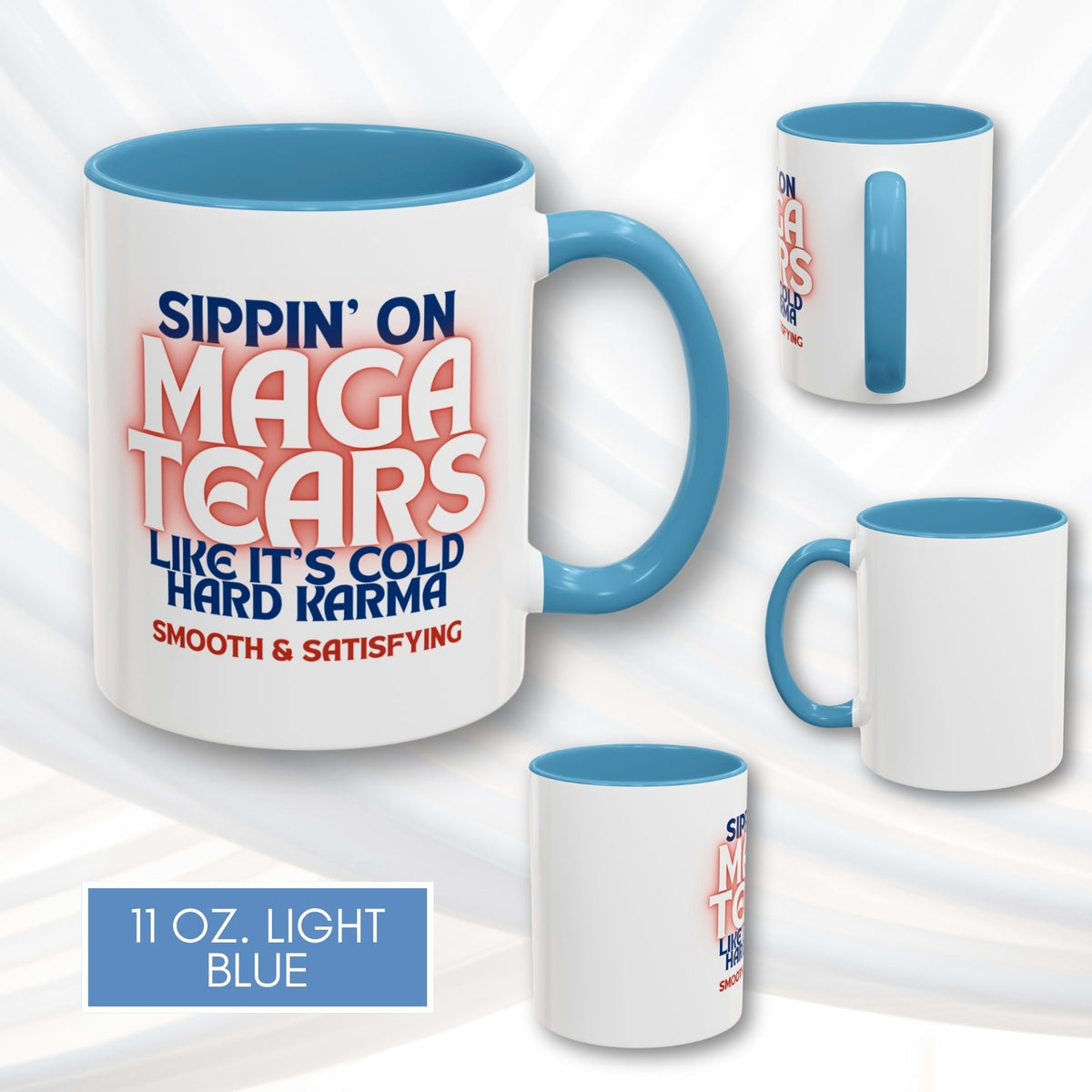 sippin-on-maga-tears-accent-coffee-mug-funny-democratic-gift-activist-drinkware-karma-11oz-light-blue