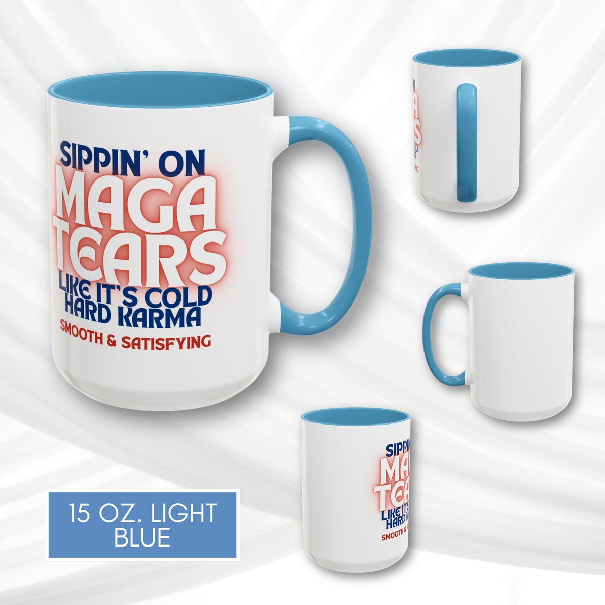 sippin-on-maga-tears-accent-coffee-mug-funny-democratic-gift-activist-drinkware-karma-15oz-light-blue