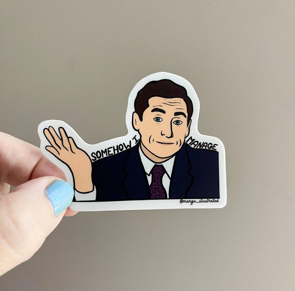 Somehow I Manage sticker — weatherproof office humor decal for planners by indie artist MangoIllustrated