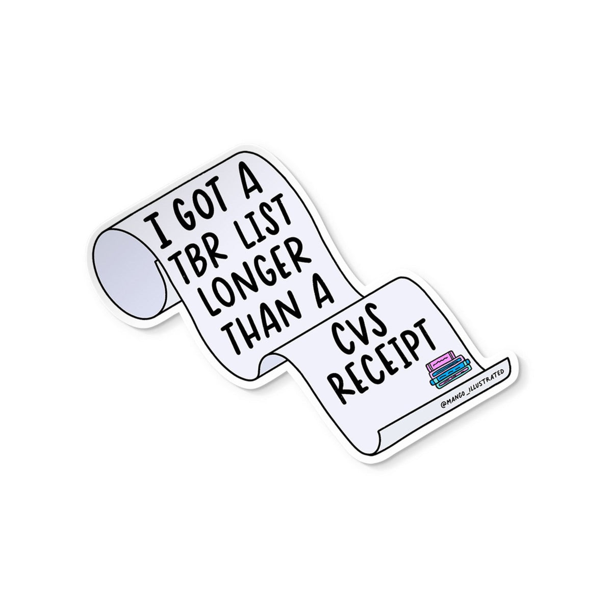 TBR Longer Than a CVS Receipt sticker styled — booktok reader humor vinyl sticker by MangoIllustrated