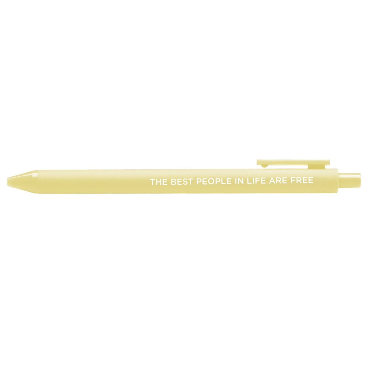 The Best People in Life Are Free jotter pen — The best people in life are free embossed on a banana yellow barrel, 0.5mm fine point, by MangoIllustrated