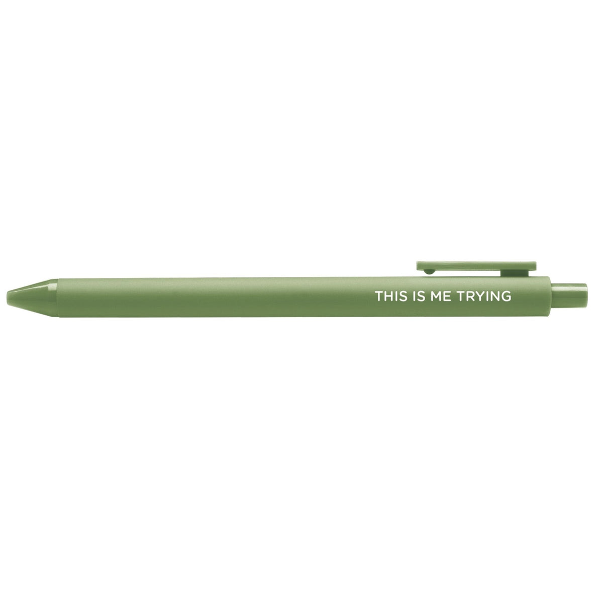 This is Me Trying jotter gel pen — This Is Me Trying embossed on an olive barrel, 0.5mm fine point, by MangoIllustrated