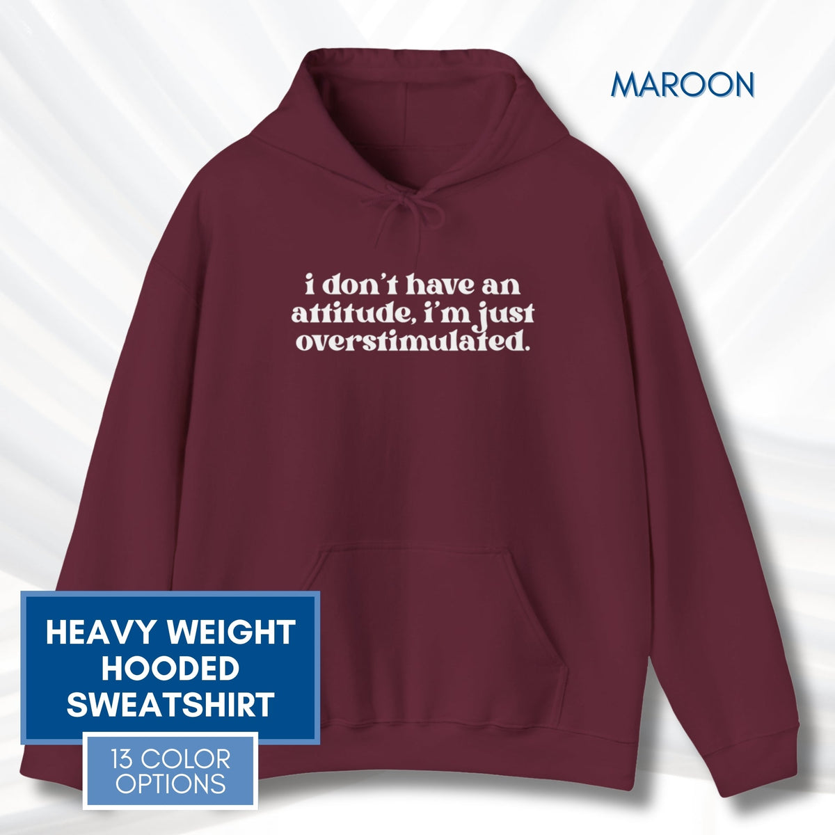 unhinged-attitude-overstimulated-hoodie-neurodivergent-unisex-hooded-sweatshirt-maroon