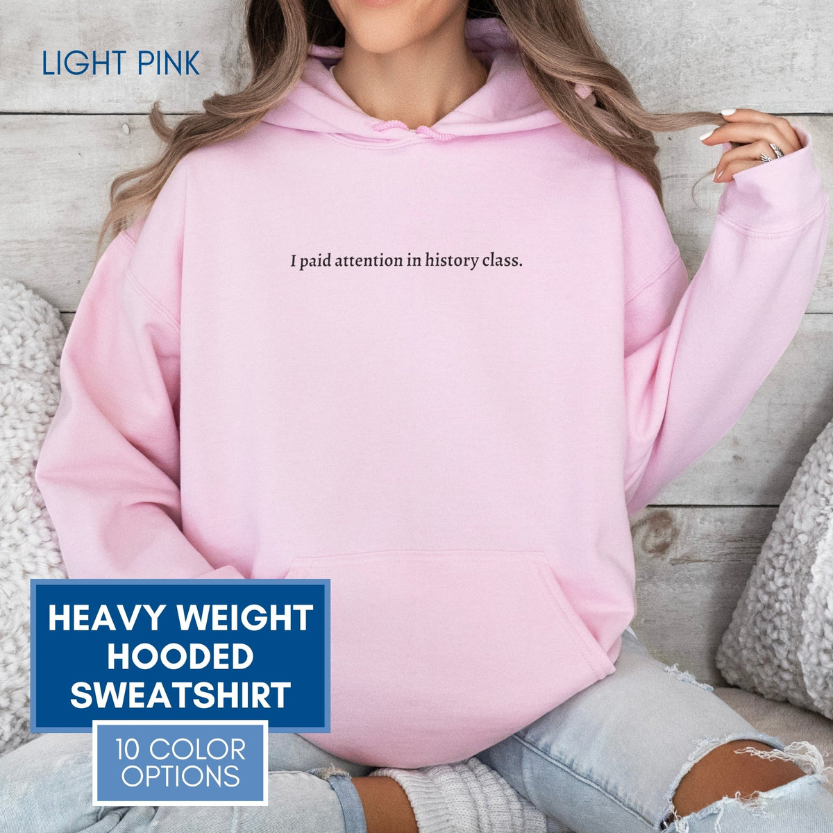 unisex-hooded-sweatshirt-i-paid-attention-in-history-class-hoodie-light-pink