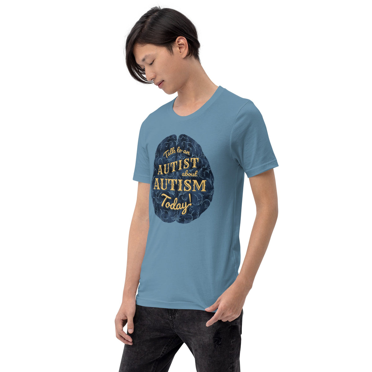 "Talk to an Autist about Autism Today!" Unisex t-shirt