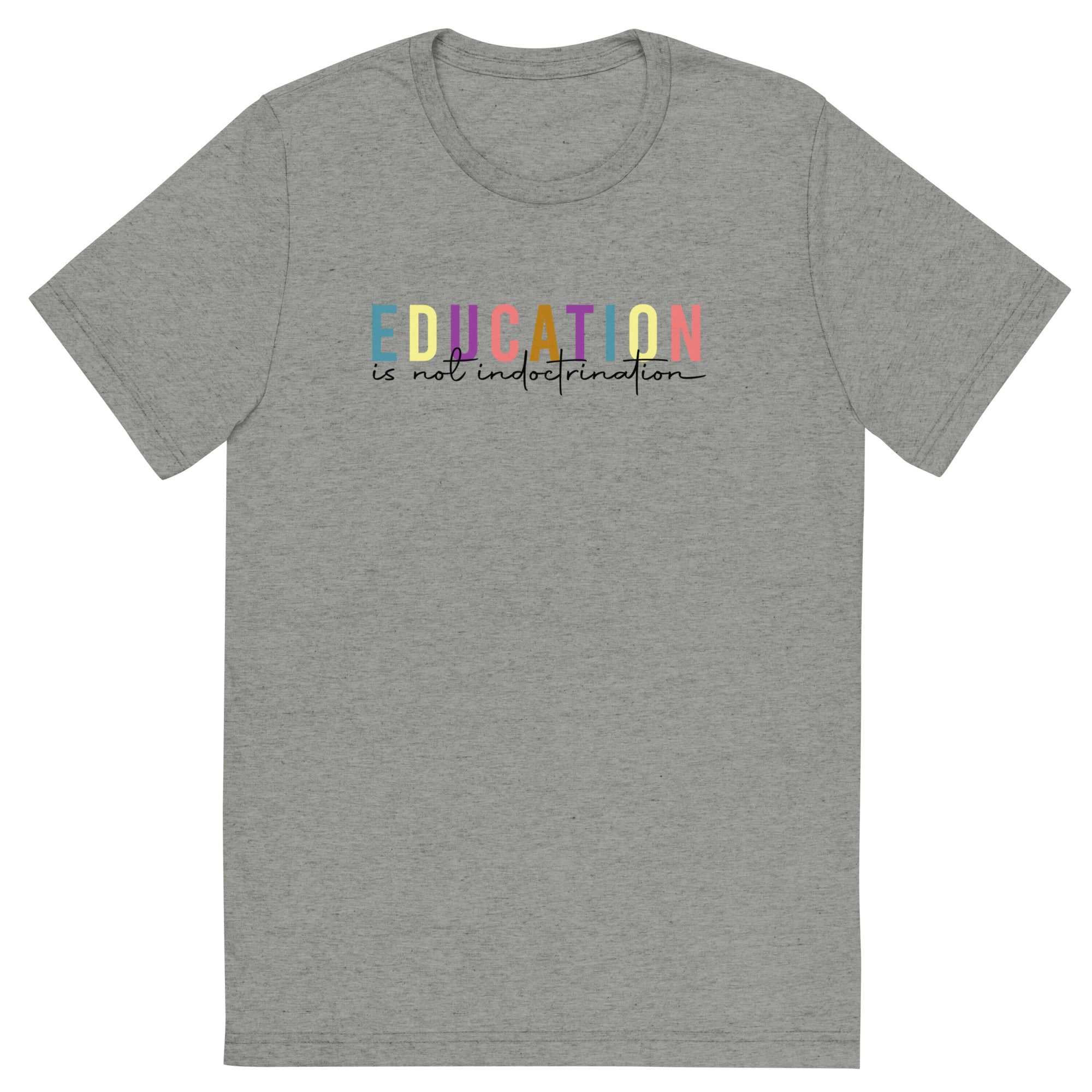 Education is not Indoctrination Classic Tee