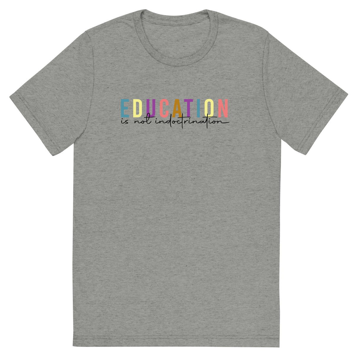 Education is not Indoctrination Classic Tee