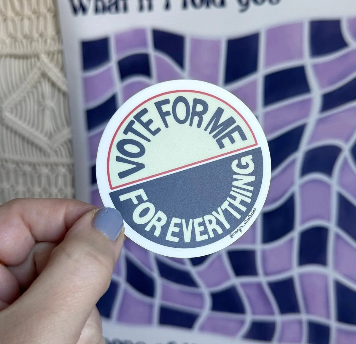 Vote For Me For Everything sticker flat lay — hand lettered vinyl decal by indie artist MangoIllustrated
