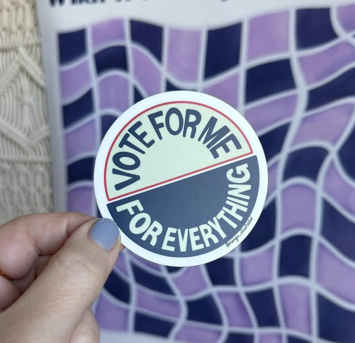 Vote For Me For Everything sticker — weatherproof hand lettered decal for planners and journals by indie artist MangoIllustrated