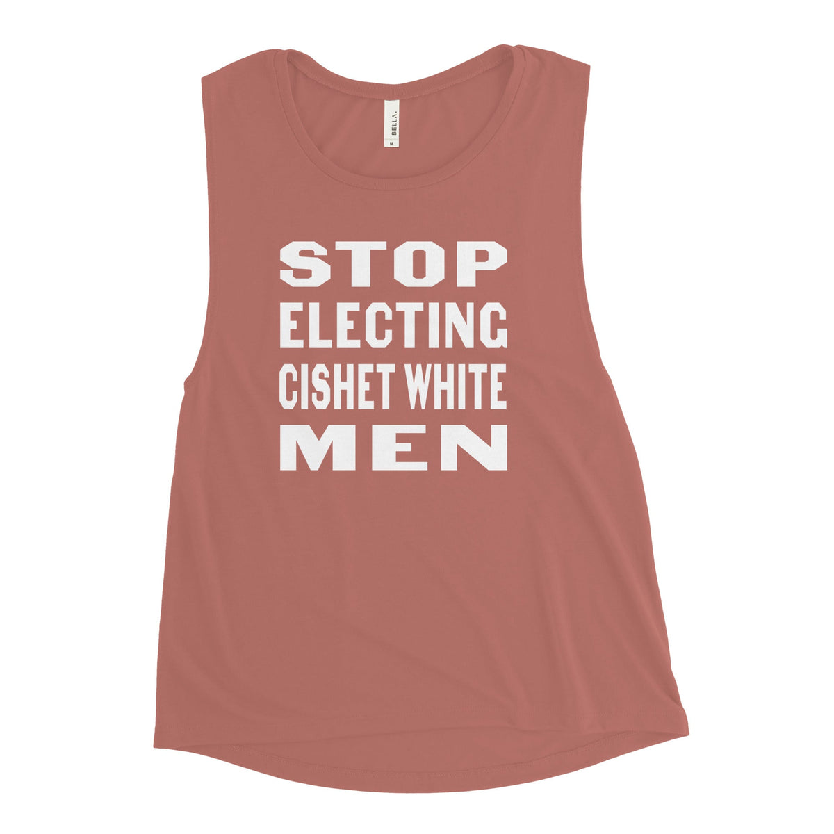 Stop Electing Cishet White Men femme-cut muscle tank
