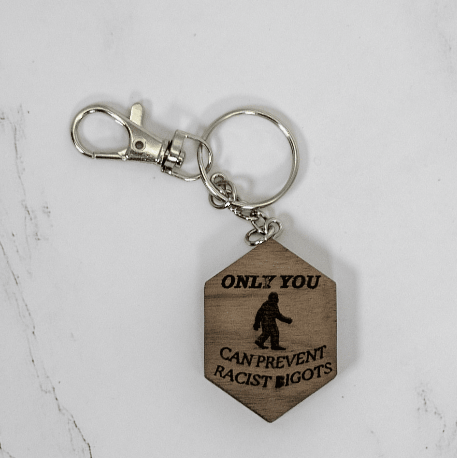 Wood Keychain, “Only You Can Prevent Racist Bigots” - PRW Made - Keychains