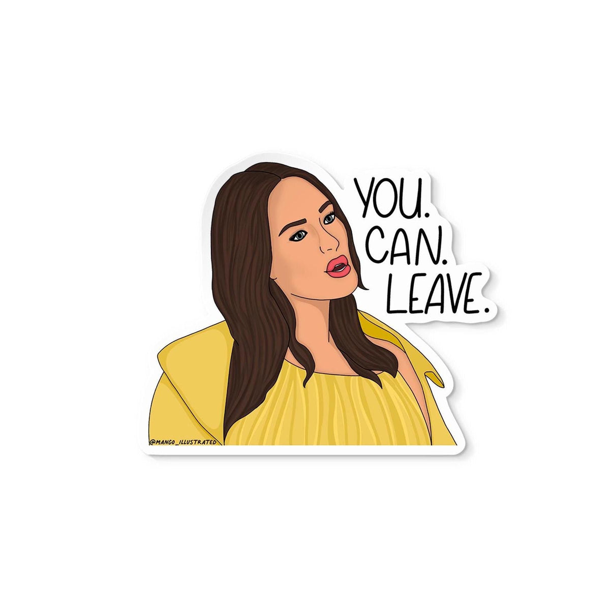 You can leave sticker flat lay — funny housewives quote laptop sticker by indie artist MangoIllustrated