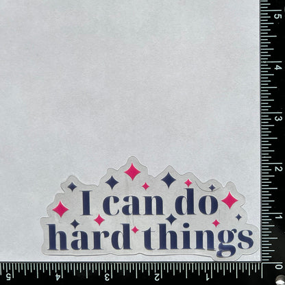 I can do hard things - Motivational Mirror Cling Reusable Window Decal