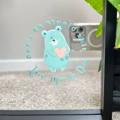 Don’t do stupid shit Love, Mom &amp; Dad - Motivational Mirror Cling Reusable Window Decal
