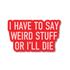 Red sticker with white text &