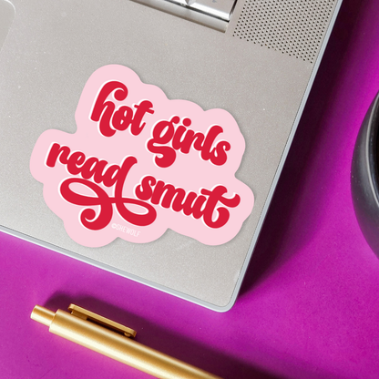 Hot Girls Read Smut Sticker | Spicy Romance Reader Decal