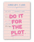 Pink library card with text &