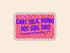 A rectangular sticker with rounded corners featuring a pink and orange wavy zebra pattern and bold purple text that reads &