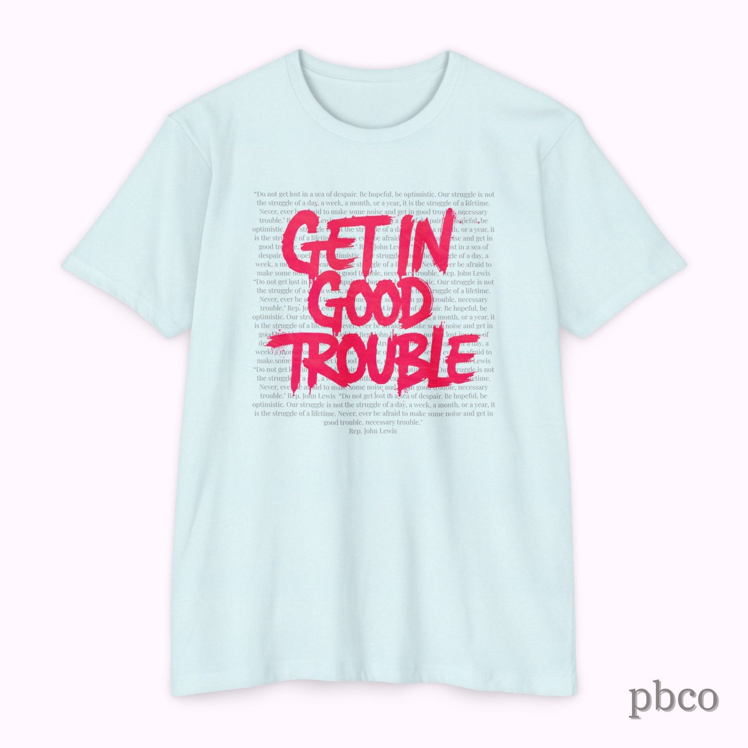 Get in Good Trouble T-Shirt | Activist Graphic Tee