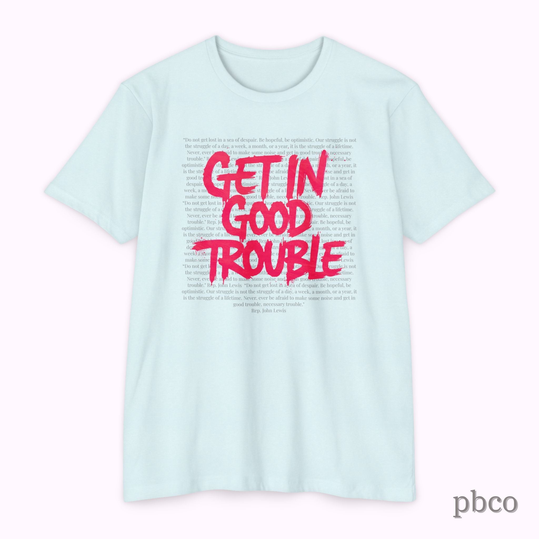 Get in Good Trouble T-Shirt | Activist Graphic Tee