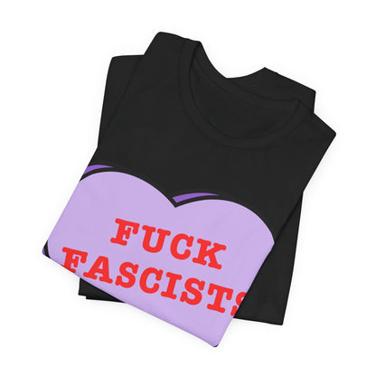 Fuck Fascists, Conversation Heart Tee, Antifa Protest T-Shirt