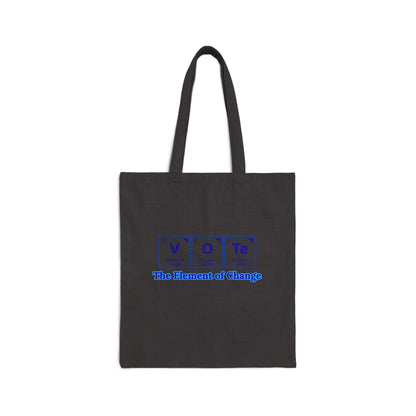Vote Tote Bag — "The Element of Change" Cotton Canvas Grocery &amp; Activism Shopper