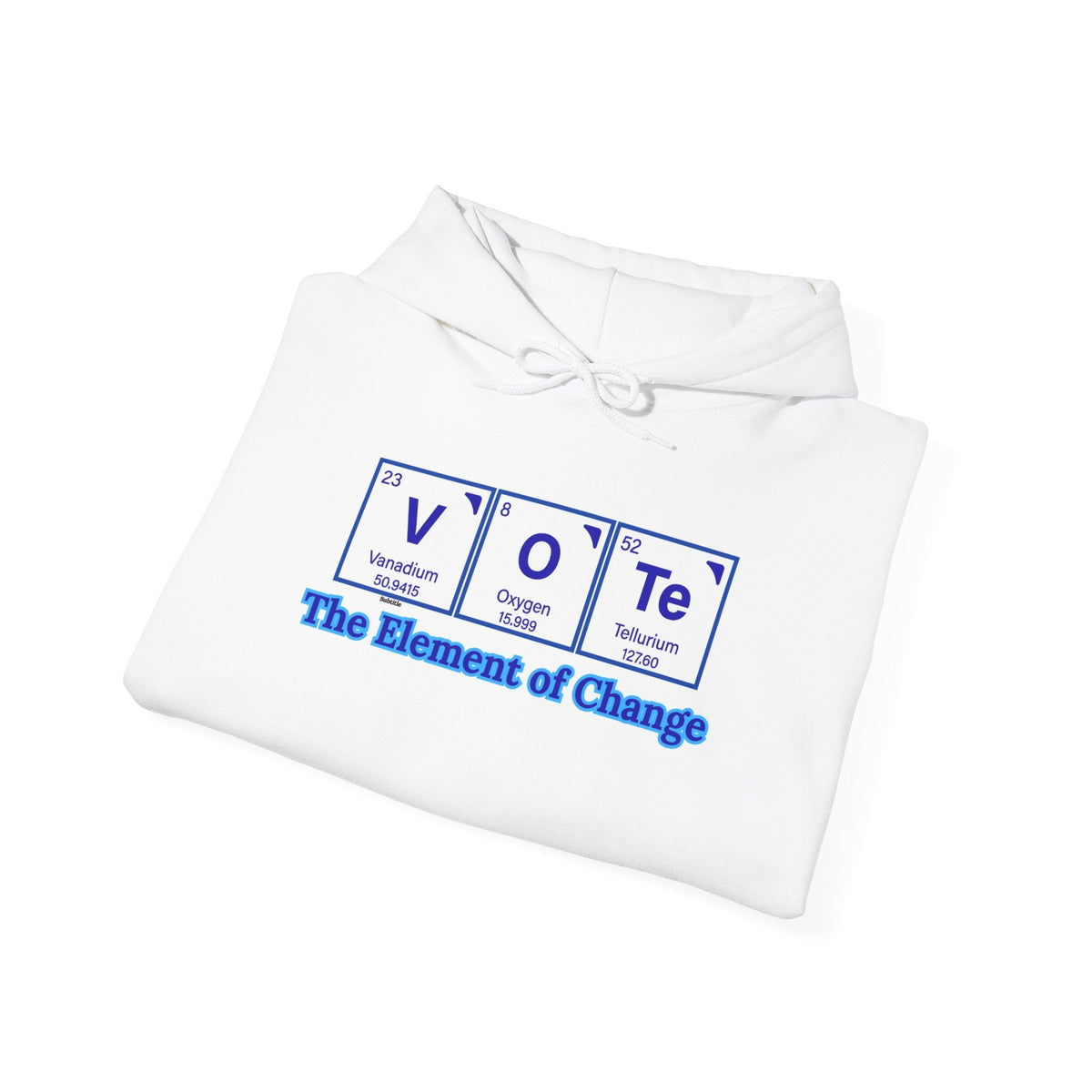 Vote Element Hoodie — “The Element of Change” Political Voting Sweatshirt