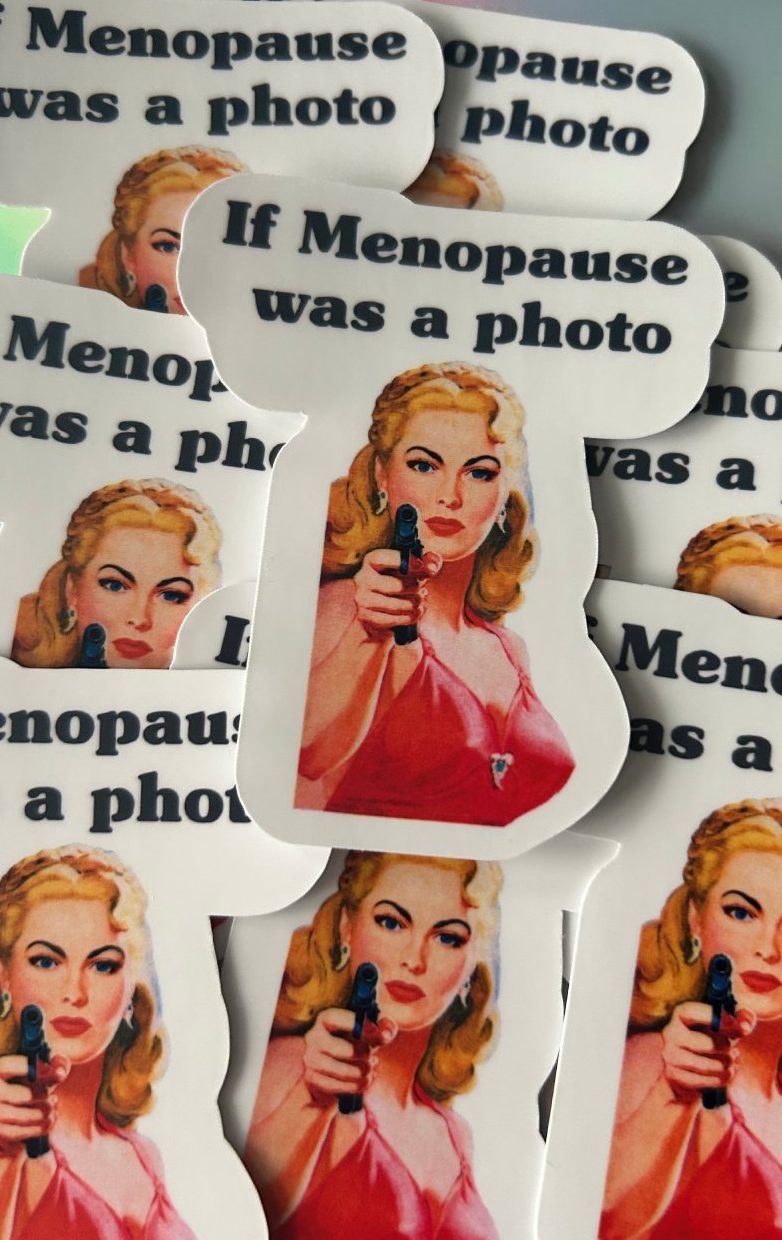 "If Menopause was a Photo"