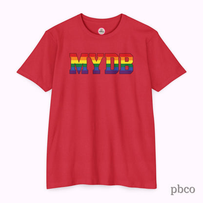 MYDB T-Shirt | Mind Your Damn Business | Pride