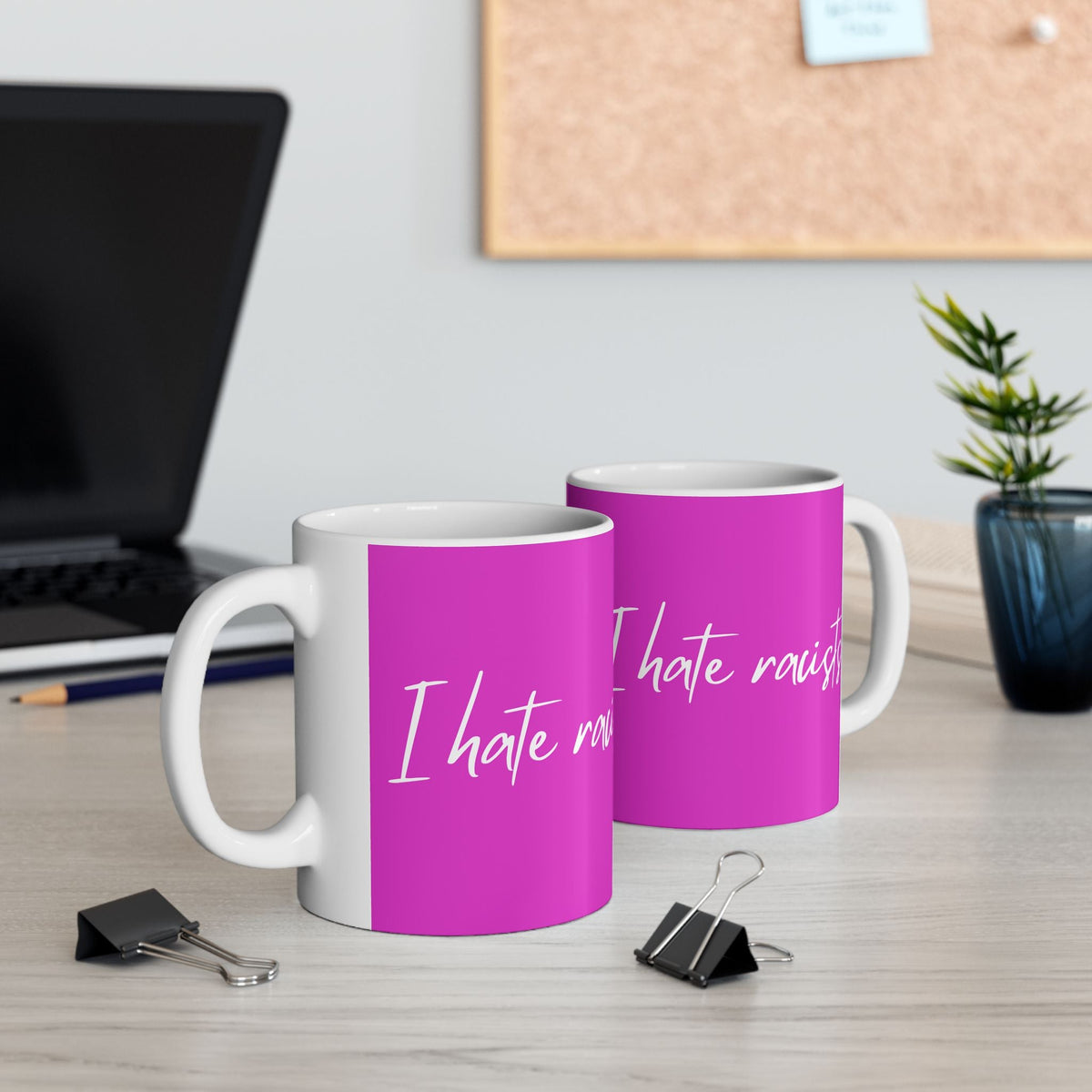 "I hate racists" on Ceramic Mug, (11oz, 15oz)